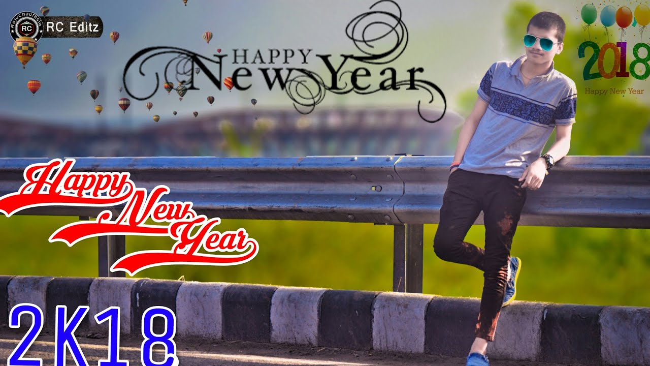 Happy New Year 2018 Photo Editing In PicsArt How To Design