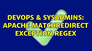 DevOps & SysAdmins: Apache MatchRedirect exception regex Wealth