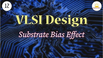 substrate bias effect |  MOSFET | #vlsi Design | #Semiconductor | #gate #ugcnet