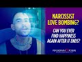 When the Narcissist Love Bombing ENDS, It Feels Like You Will NEVER Find HAPPINESS Ever Again