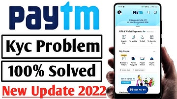 Paym kyc problem solved (100%) || How to solve Paytm KYC Problem full Procces || Paytm Kyc Problem