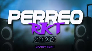 Perreo RKT Mix 2024🔥Pa Prender El Party🥵🔥