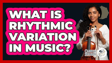 What Is Rhythmic Variation In Music?