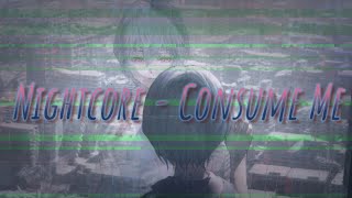 Nightcore  - Consume Me [NCS]