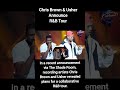 IT’S TIME! Chris Brown & Usher Are Taking R&B on the Road Together. 🎶🔥 #chrisbrown #hisway