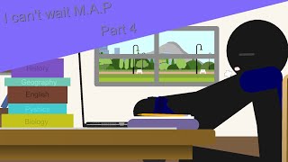 I can't wait M.A.P part 4 (Hosted by X_Noob_Animz_X)
