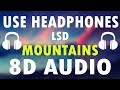 LSD - Mountains (8D Audio) feat. Diplo, Sia, Labrinth