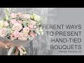 Different Presentation Techniques for Hand Tie Bouquets (Facebook Video Live)