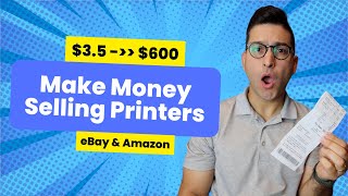 How To Make Money online Selling  Printers - How I Turned $3.5 into $600!