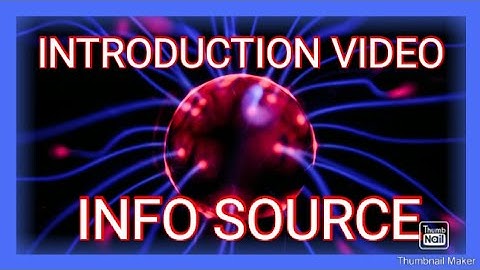 AN INTRODUCTION VIDEO OF "INFO SOURCE"