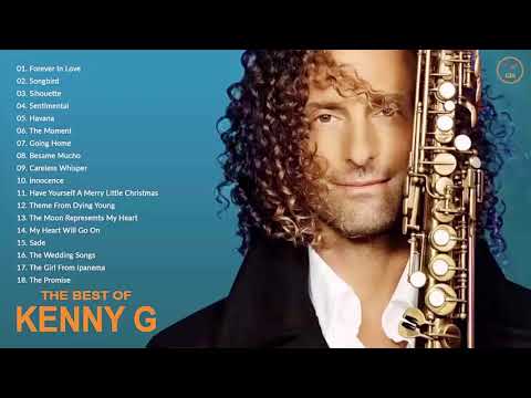 kenny-g-greatest-hits-full-album-2019-the-best-songs-of-kenny-g-best-saxophone-love-songs-2019