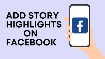 How To Add Story Highlights On Facebook | Create Story Highlights On Facebook
