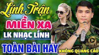 Lính Trận Miền Xa, Hái Trộm Hoa Rừng ✨ Lk Nhạc Lính 1975 Bất Hủ Vượt Thời Gian Bolero Hay Nhất