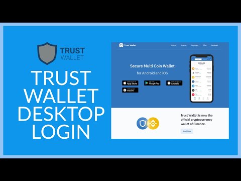 TrustWallet.com: How to Login Trust Wallet on your Desktop 2021?
