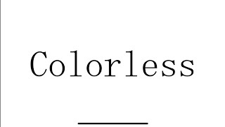 colorless