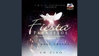Video thumbnail of "Raul Urbina - Fiesta para Jesús (En vivo)"