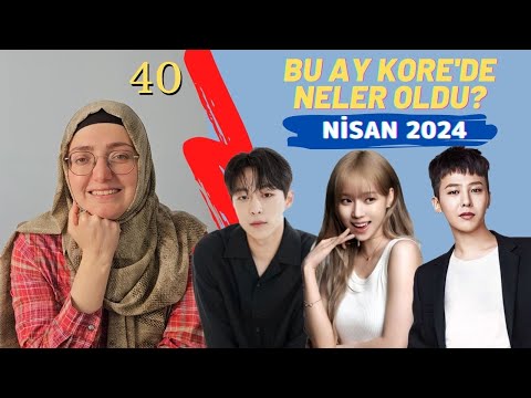 BU AY KORE'DE NELER OLDU? MAGAZİN, DİZİ-FİLM VE MÜZİK HABERLERİ! #40 (Nisan 2024)