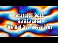 Grateful Dead 5/31/1969 We Bid You Goodnight