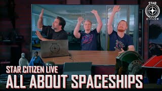 Star Citizen Live: All About Spaceships - Alpha 3.5/3.6