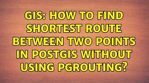 GIS: How to find Shortest Route between two points in PostGIS without using pgRouting?