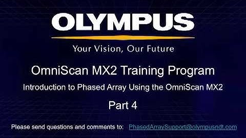 PAUT OmniScan MX2 Training Program Part 4