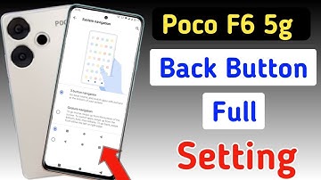 Poco f6 back button setting/Poco f6 5g back button change/Poco f6 5g navigation gesture setting