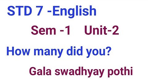 STD 7/English/Sem-1/Unit 2/How many did you?/Gala swadhyay pothi Navneet/Dhoran 7 Seven at one blow