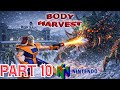 BODY HARVEST :ALL HUMANS SAVED AND ALL ARTIFACTS PART 10