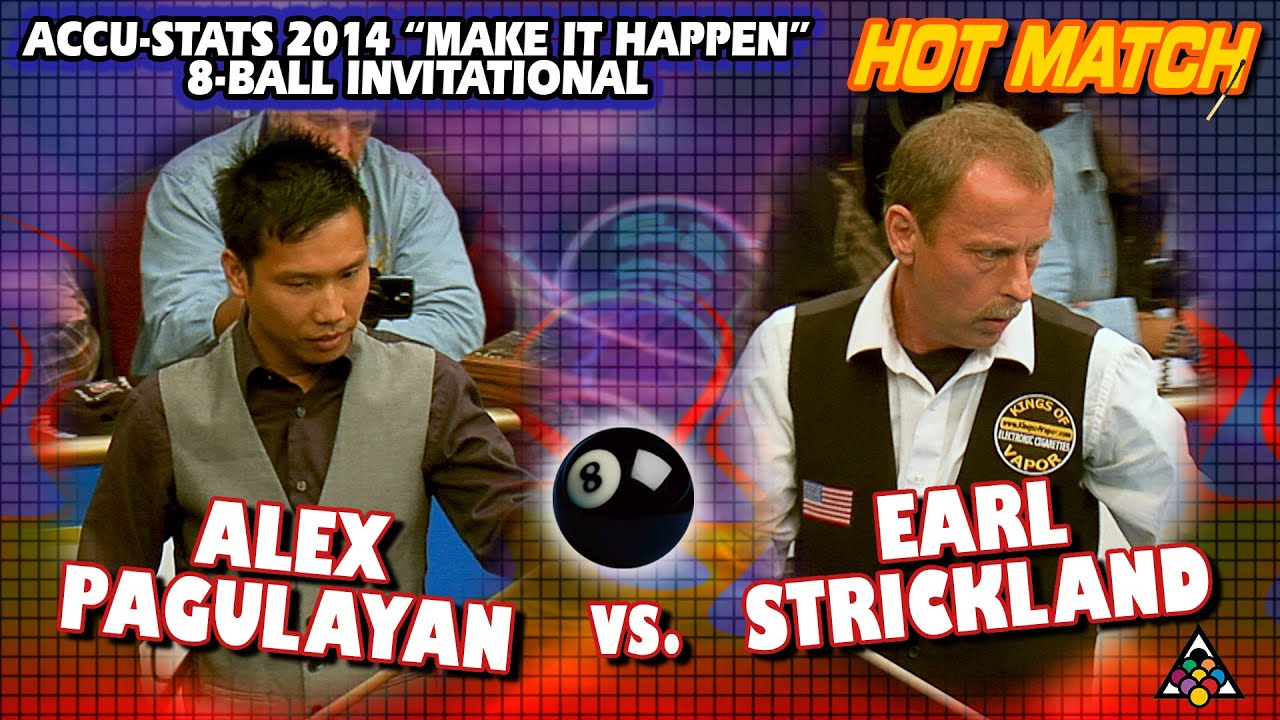 HOT MATCH: Alex PAGULAYAN vs. Earl STRICKLAND - 2014 ACCU-STATS 
