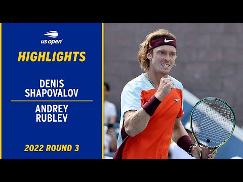 Denis shapovalov vs. Andrey rublev highlights | 2022 us open round 3