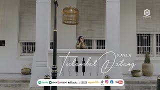 Download Lagu Terlambat Datang - Kayla (Official Music Video) MP3 Download Lagu Terlambat Datang - Kayla (Official Music Video) MP3