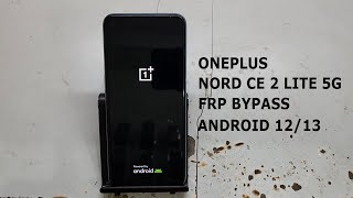 How to frp Unlock OnePlus Nord CE 2 Lite 5G on Android 13? 