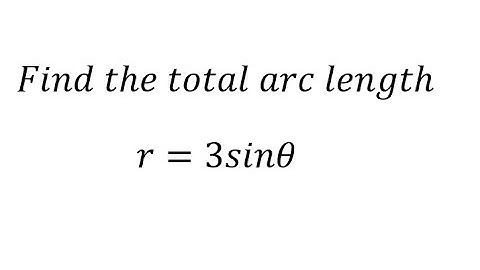 Calculus Help: Find the total arc length of r=3sinθ - Integration techniques!!!