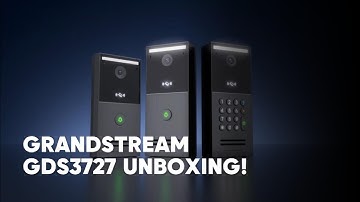 *NEW* Grandstream GDS3727 Unboxing!