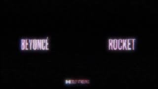 BEYONCÉ - Rocket (Dolby Atmos Mix)