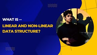 What is  Linear and Non-Linear Data structure || Data Structure and algorithm full course (Bangla)