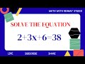 Solve the equation of 2+3x+6=38 | Math with Rehmat Studio 