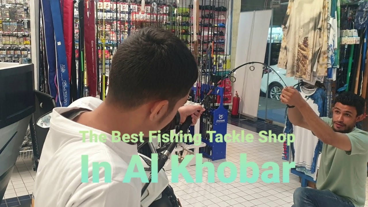 The Best Fishing Tackle Shop In Al Khobar_Alheyr Alshargy_ 