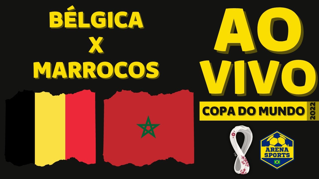 BÉLGICA E MARROCOS AO VIVO - COPA DO MUNDO 2022 AO VIVO - 2ª RODADA 