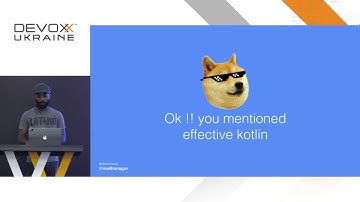 Devoxx Ukraine 2019: Effective Kotlin - Developers guide - Noe Branagan