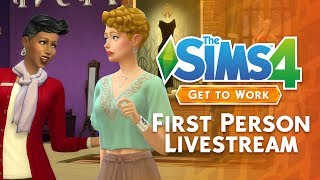 Lets Play The Sims 4 Get to Work in First Person View! @SimsCommunity