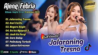 Download lagu Ajeng Febria - JALARANING TRESNA - KARI CERITO - NEGORO ANGIN - JAUH KO PERGI | DANGDUT KOPLO VIRAL