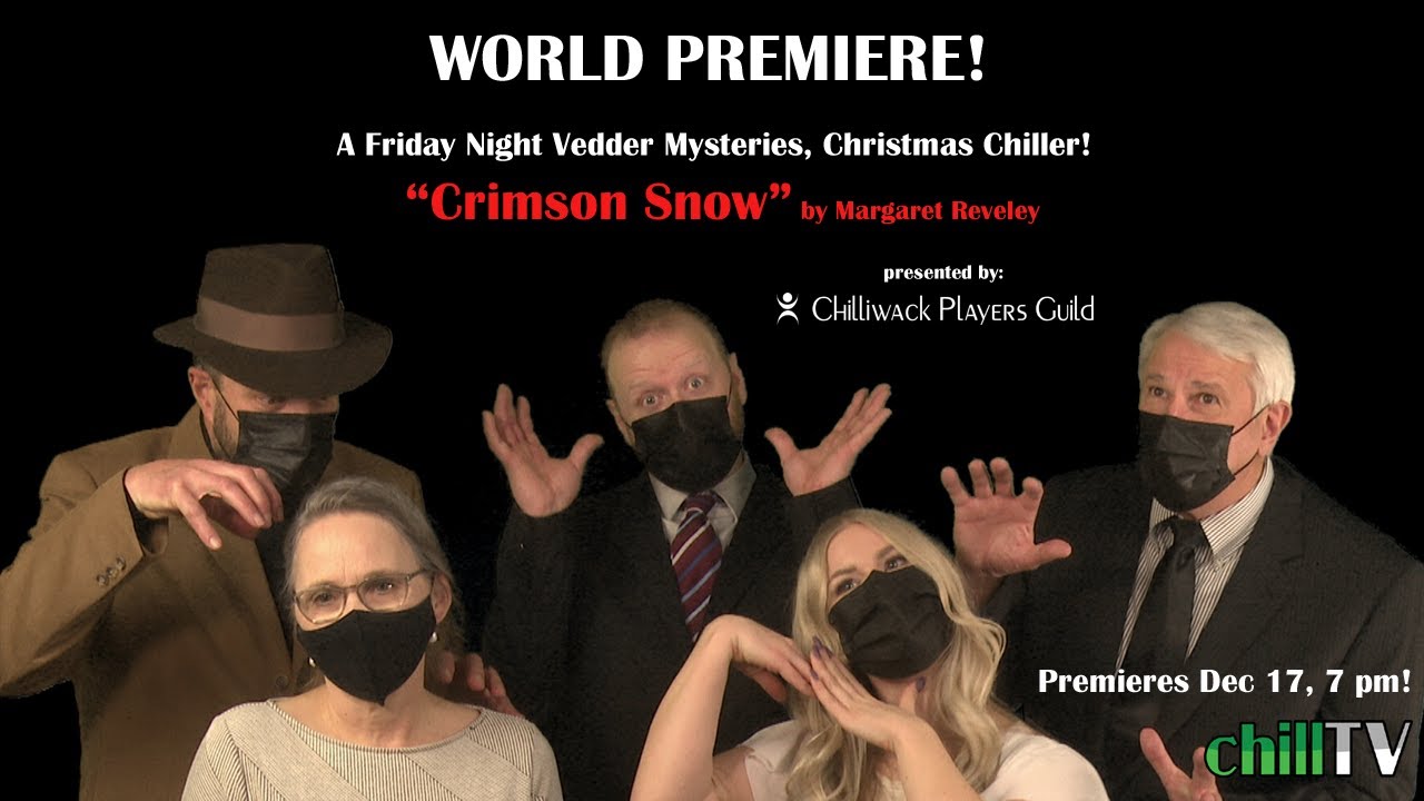 WORLD PREMIERE!  “Crimson Snow”, A Friday Night Vedder Mystery Christmas Chiller!