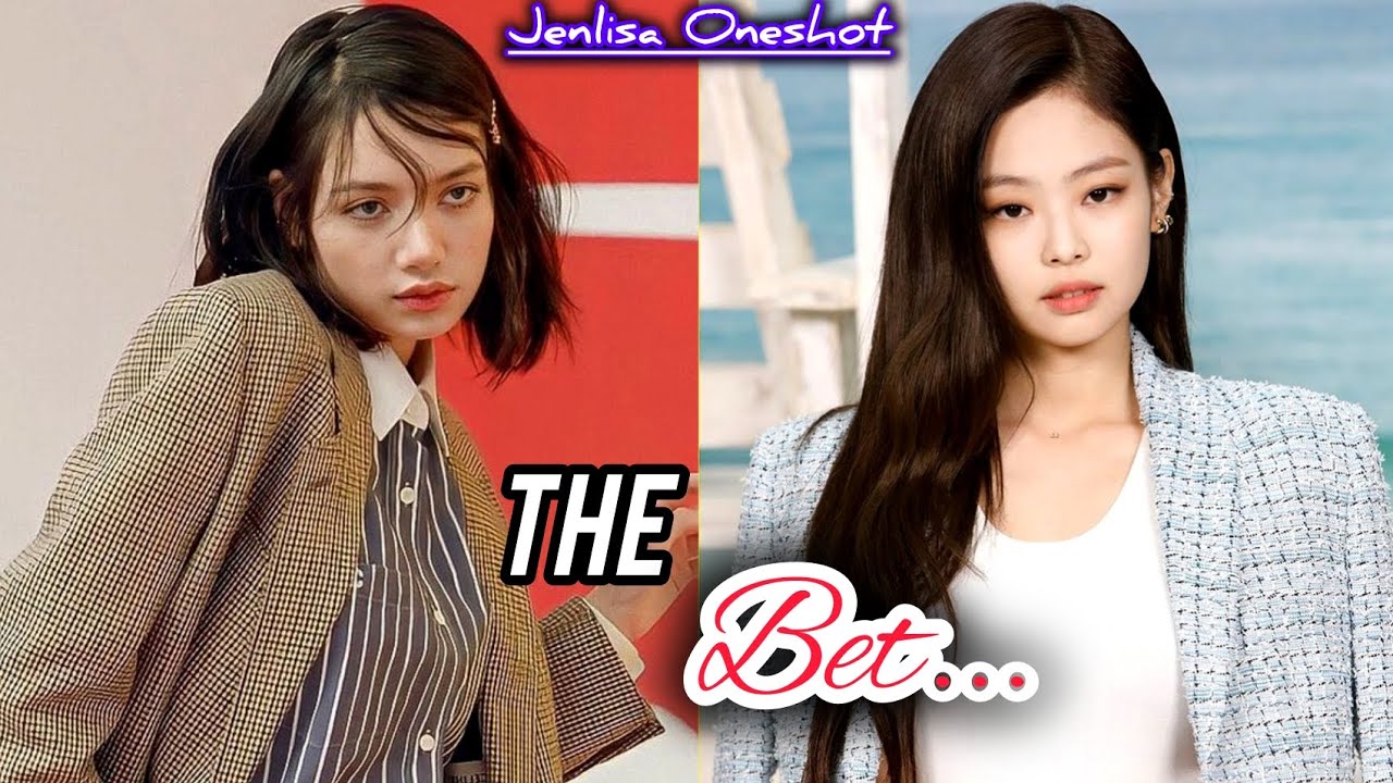 The Bet | Jenlisa Oneshot...