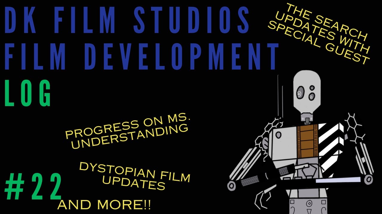 DK Film Studios Development Log #22