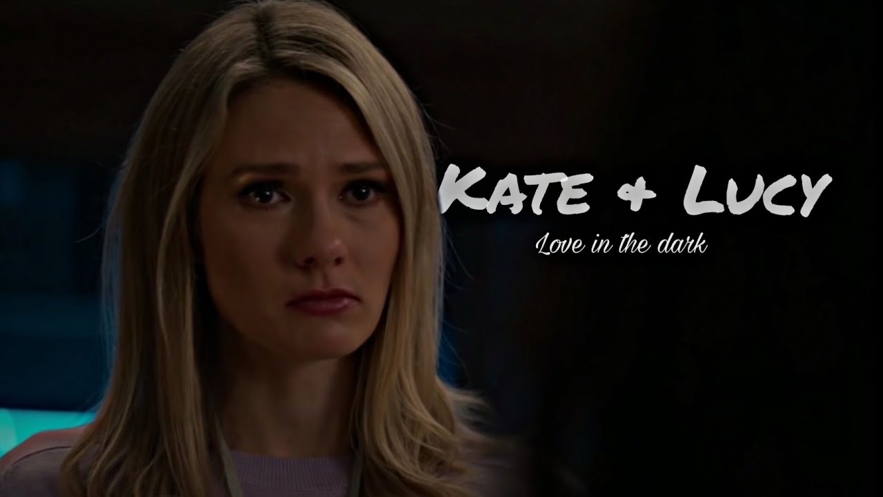 kate and lucy | love in the dark