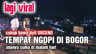 Tempat Ngopi dimalam Hari Kota Bogor