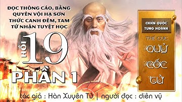 hồi 19 - phần 1 - chiến quốc tung hoành - thế cục Quỷ Cốc Tử - audio truyện