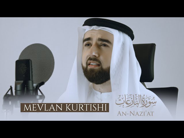 Mevlan Kurtishi - An Nazi'at (سورة النازعات) class=