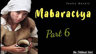Mabaraciya Episode 6 - Hausa Novel